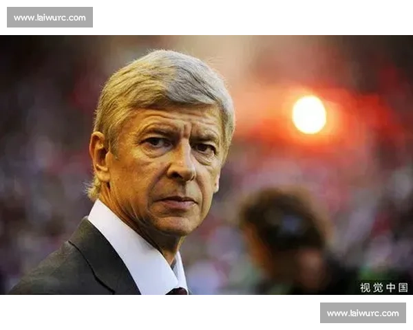 温格盛赞小法：神速崛起的教练新星，未来必将铸就传奇